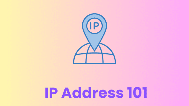 What is IP Address and Others You Should Know