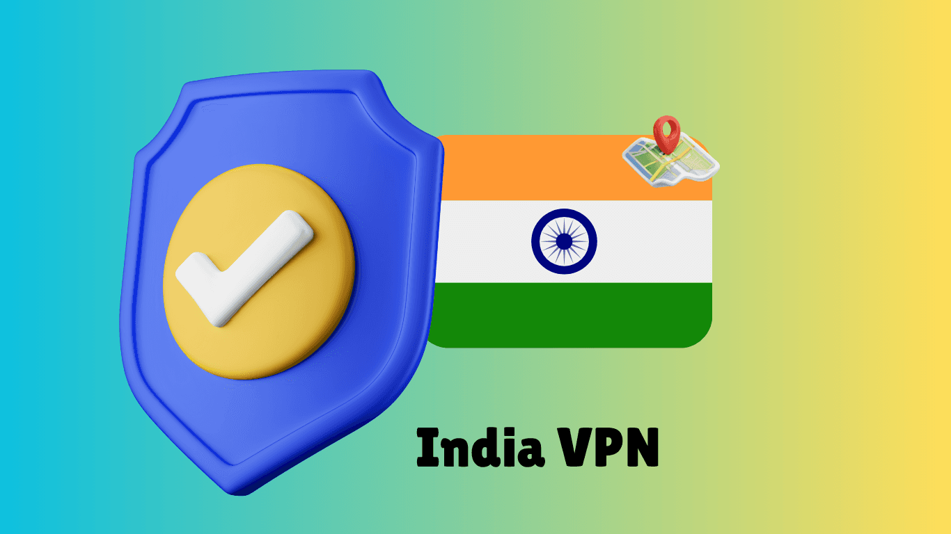 How to Choose the Best India VPN? (6 Top Picks in 2025)