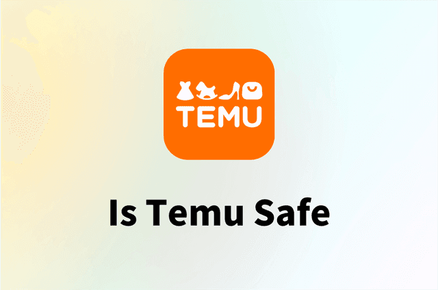 Is Temu Safe? A Complete Shopping Guide in 2025
